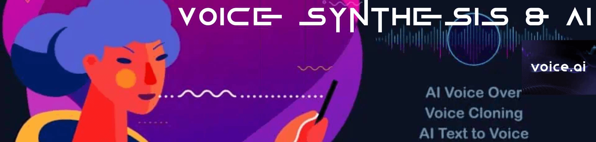 Voice Synthesis & AI